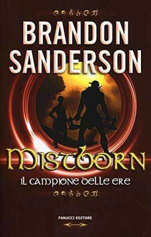 Il Campione delle Ere by Brandon Sanderson