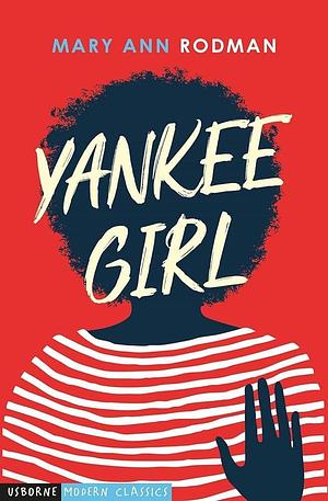 Yankee Girl (Usborne Modern Classics): 1 by Mary Ann Rodman, Mary Ann Rodman