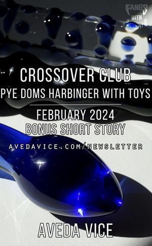 Crossover Club: Pye Doms Harbinger With Toys by Aveda Vice