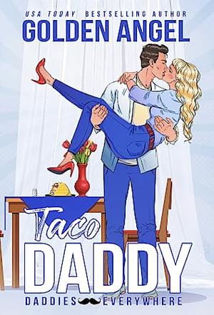 Taco Daddy by Golden Angel