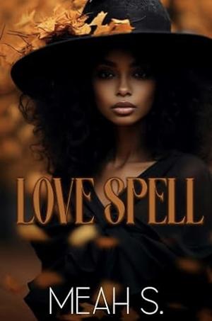 Love Spell by Meah S