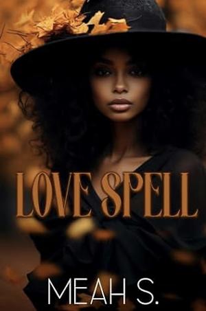 Love Spell by Meah S