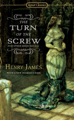 The Turn of the Screw and Other Short Novels by Henry James, Fred Kaplan