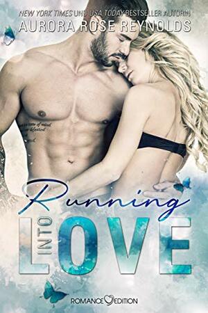 Running Into Love by Aurora Rose Reynolds