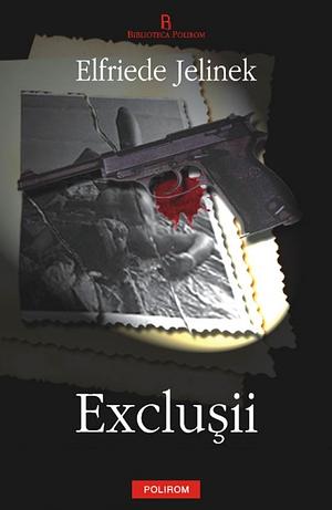 Excluşii by Elfriede Jelinek