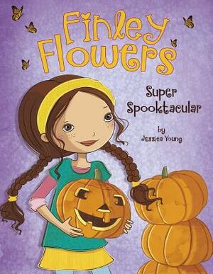 Super Spooktacular by Jessica Young