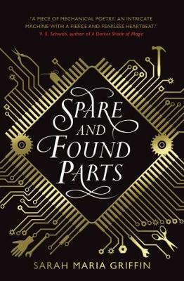 Spare and found parts by Sarah Maria Griffin