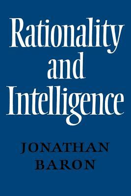 Rationality and Intelligence by Jonathan Baron