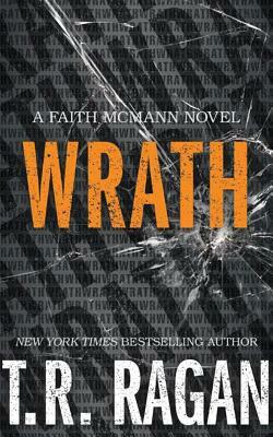 Wrath by T.R. Ragan