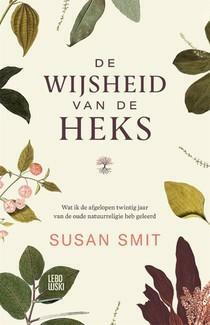 De wijsheid van de heks by Susan Smit
