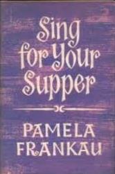 Sing for Your Supper by Pamela Frankau