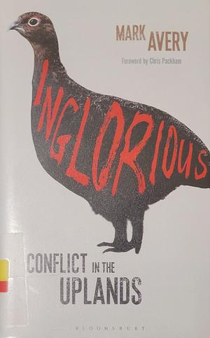 Inglorious  by Mark Avery