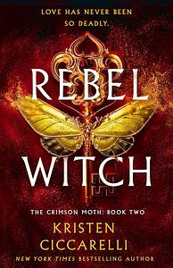 Rebel Witch by Kristen Ciccarelli