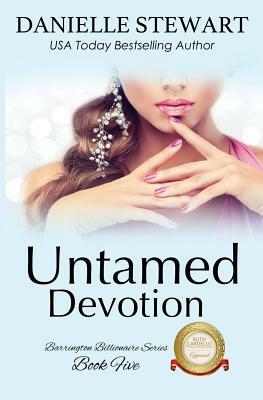 Untamed Devotion by Danielle Stewart