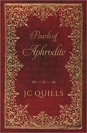 Pearls of Aphrodite by Jennifer Collins, J.C. Quills