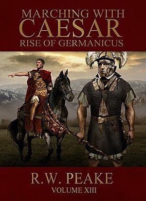 Rise of Germanicus by R.W. Peake, R.W. Peake