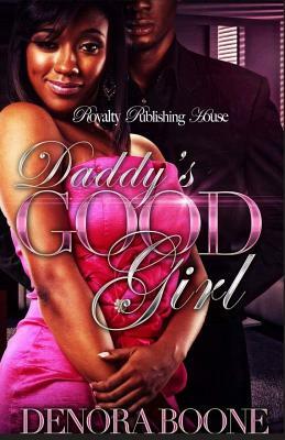 Daddy's Good Girl by Denora Boone