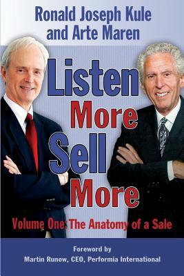 Listen More Sell More Volume One: The Anatomy of a Sale by Arte Maren, Maggy Graham