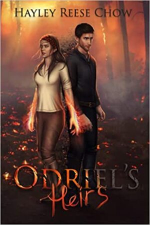 Odriel's Heirs by Hayley Reese Chow