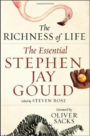 The Richness of Life: The Essential Stephen Jay Gould by Paul McGarr, Stephen Jay Gould, Steven Rose