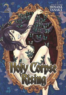 Holy Corpse Rising, Volume 2 by Hosana Tanaka