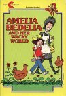 Amelia Bedelia and Her Wacky World by Peggy Parish