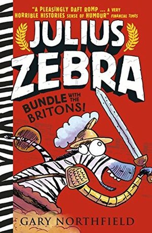 Julius Zebra: Bundle with the Britons by Gary Northfield