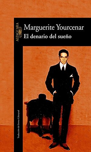 El denario del sueño by Marguerite Yourcenar