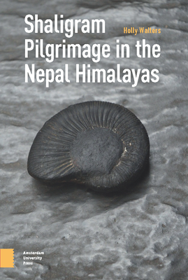 Shaligram Pilgrimage in the Nepal Himalayas by Holly Walters