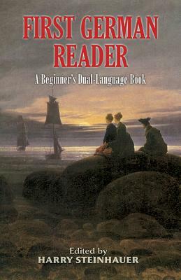 First German Reader: A Beginner's Dual-Language Book by 