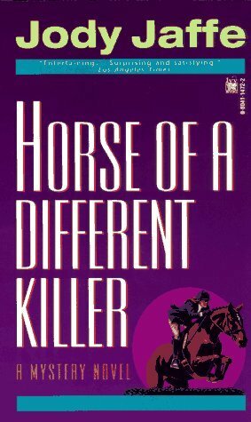 Horse of a Different Killer by Jody Jaffe