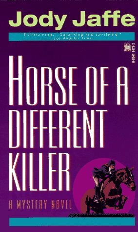 Horse of a Different Killer by Jody Jaffe