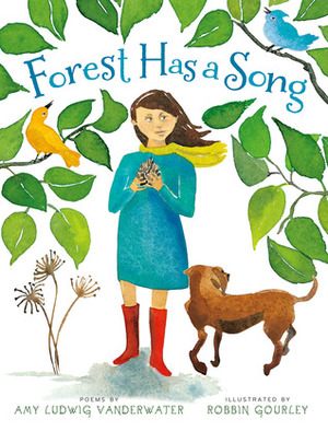 Forest Has a Song: Poems by Amy Ludwig VanDerwater