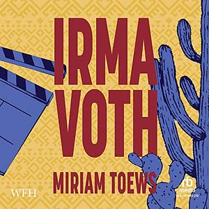 Irma Voth by Miriam Toews