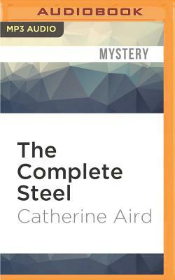 The Complete Steel by Catherine Aird