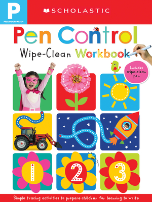 Pen Control: Scholastic Early Learners (Wipe-Clean) by Scholastic, Inc