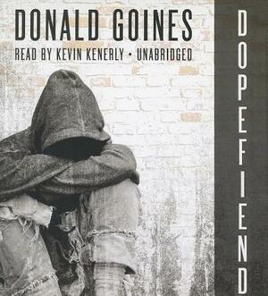 Dopefiend by Donald Goines, Gary Rodriguez
