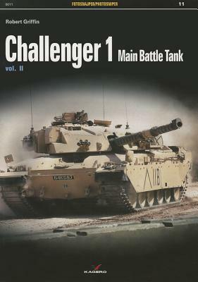 Challenger 1. Volume II: Main Battle Tank by Robert Griffin