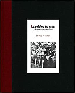 Palabra fragante, La by Pedro Pitarch