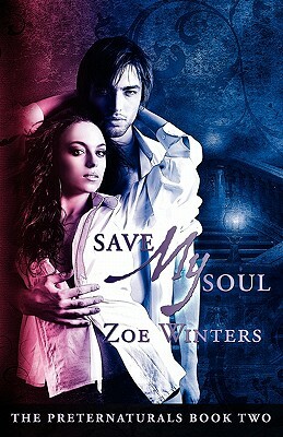 Save My Soul (Preternaturals Book 2) by Zoe Winters
