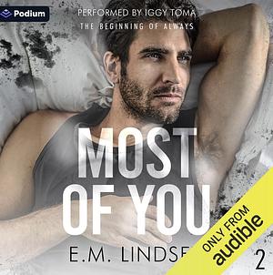 Most of You by E.M. Lindsey