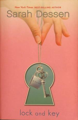 Lock and Key by Sarah Dessen