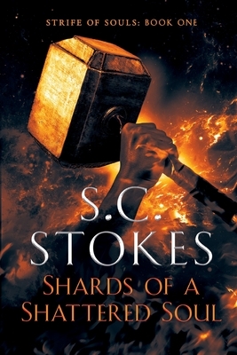 Shards Of A Shattered Soul by S.C. Stokes