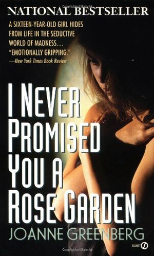 I Never Promised You a Rose Garden by Joanne Greenberg