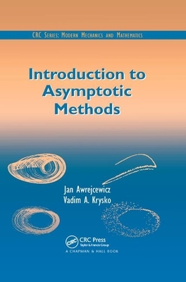 Introduction to Asymptotic Methods by Vadim a. Krysko, David Y. Gao