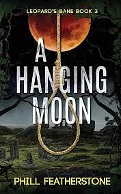 A Hanging Moon by Phill Featherstone