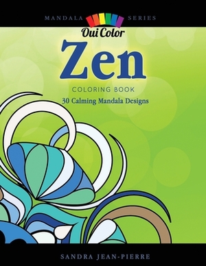 Zen: 30 Calming Mandala Designs by Oui Color, Sandra Jean-Pierre