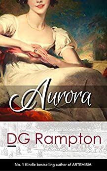 Aurora - a Humorous Regency Novel by D.G. Rampton