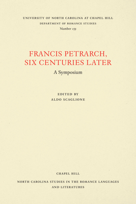 Francis Petrarch, Six Centuries Later: A Symposium by 