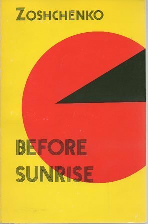 Before sunrise: A novella by Mikhail Zoščenko